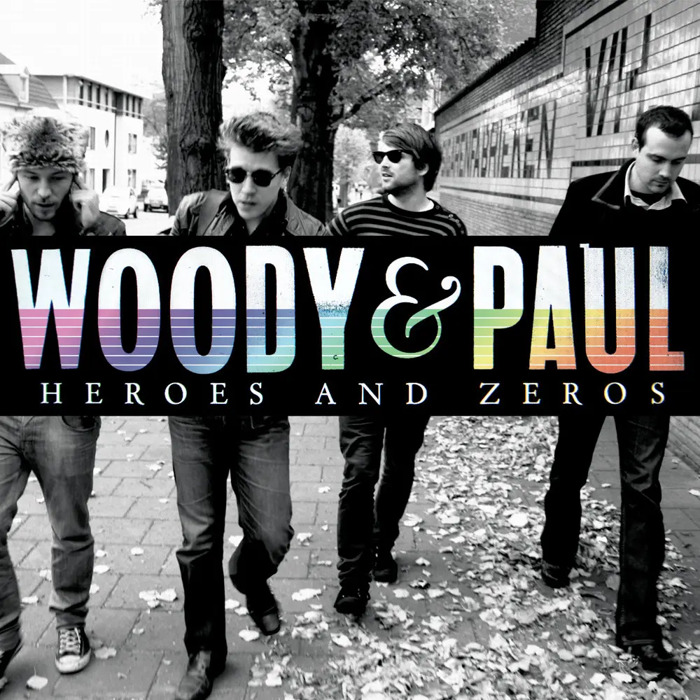 Out now: "Heroes and Zeros" by Woody & Paul